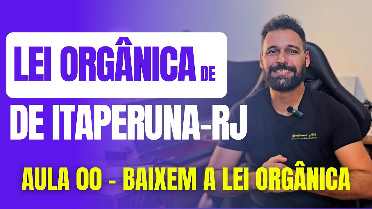 Lei Orgânica de Itaperuna-RJ (2024) - Baixem a Lei Orgânica de Itaperuna-RJ
