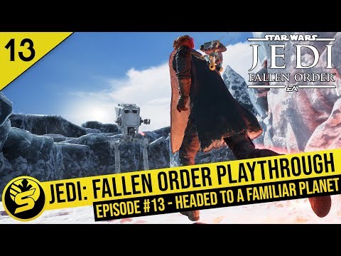 JEDI: FALLEN ORDER - Playthrough Episode #13 | Arriving on a very familiar planet...