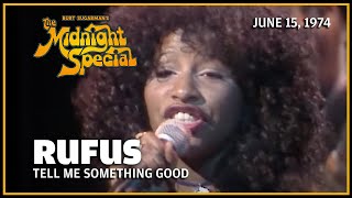 Tell Me Something Good - Rufus | The Midnight Special