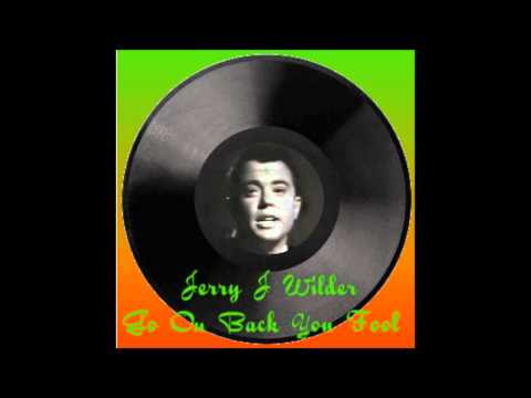 ♫ Jerry J Wilder ♥  Go On Back You Fool ♫