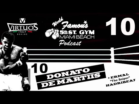 WORLD FAMOUS 5th ST GYM PODCAST - EP 010 - DONATO DE MARTIIS