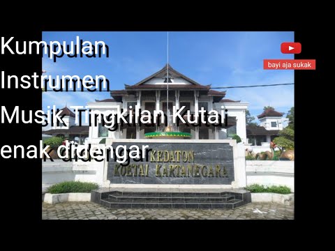 Instrumen musik tingkilan kutai yang digabong.. nyaman beneh didengar sanak aii.. asli ndi bejenakak