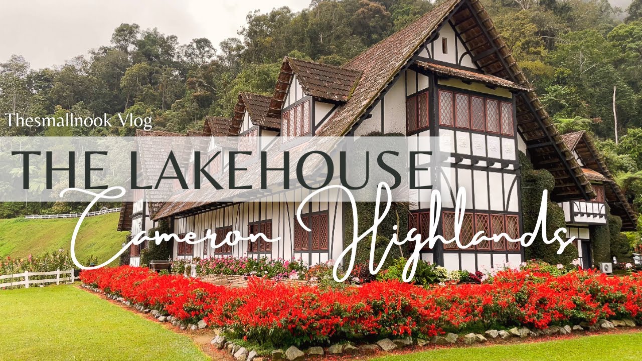 CAMERON HIGHLANDS : THE LAKEHOUSE