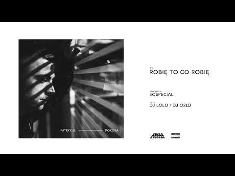 Patryk O. - Robię To Co Robię