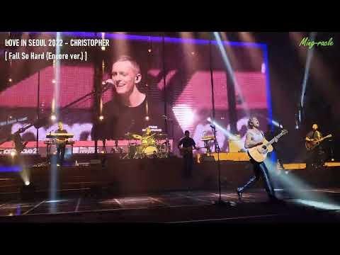 [4K](Encore) 221127 크리스토퍼 내한공연 앵콜 LIVE CAM [Fall So Hard] 《LOVE IN SEOUL 2022 - CHRISTOPHER》 @세종문화회관