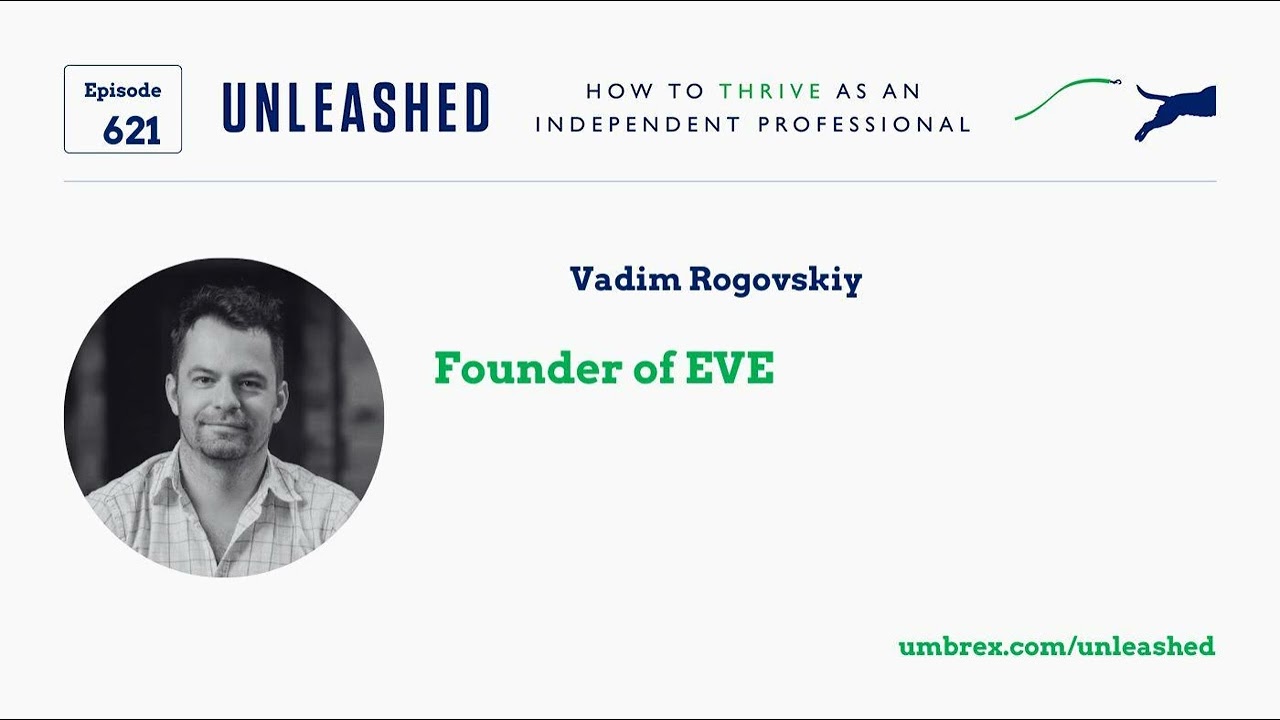 621. Vadim Rogovskiy, Founder of EVE