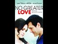 Christian Movies 2019 No Greater Love A Great Movie For Family1