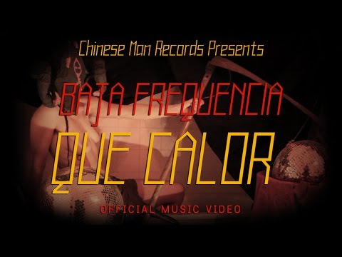 Baja Frequencia - Que Calor (Redux) | Official Music Video