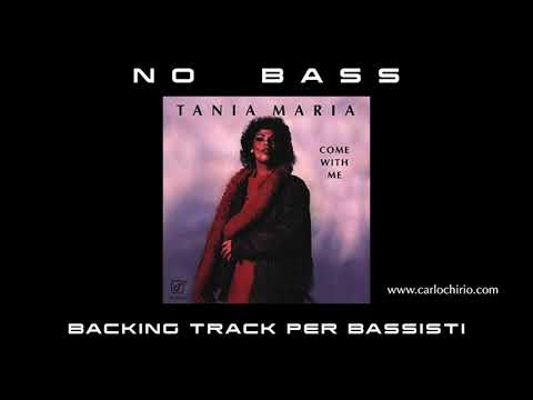 Come With Me Tania Maria NO BASS backing track per bassisti Suona tu il Basso (Bassless)