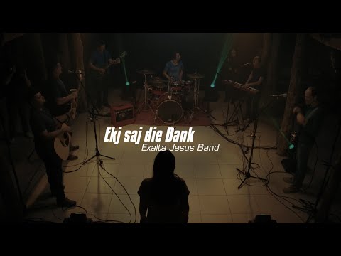 Ekj saj die Dank - ExaltaJesus Band (Official Video)