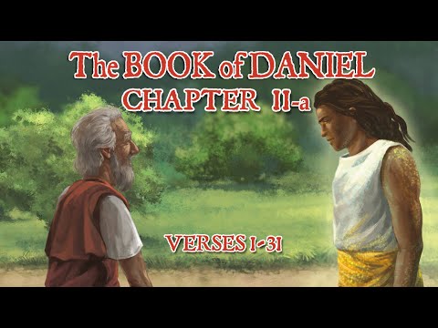 Daniel 11-a, verses 1 to 31