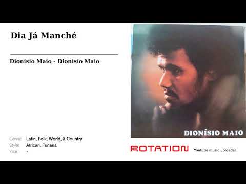 Dionisio Maio - Dia Já Manché