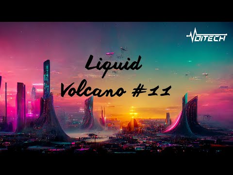 Voitech - Liquid Volcano #11 | Liquid Drum and Bass