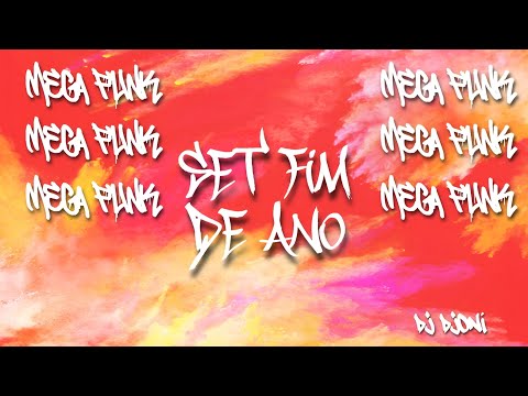 MEGA FUNK SET FIM DE ANO - DJONI SC