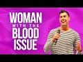The Woman With The Issue Of Blood Explained