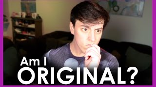 Am I ORIGINAL? | Thomas Sanders