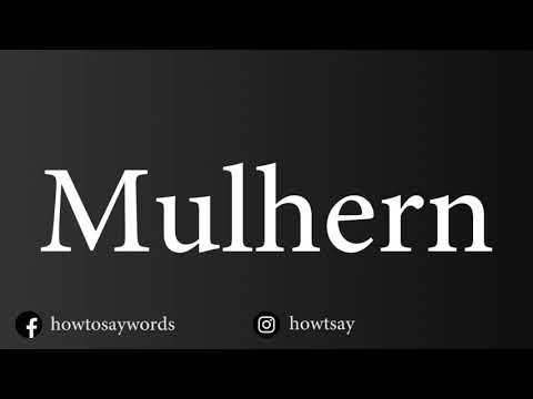 How To Pronounce Mulhern