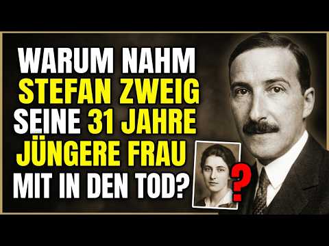 WARUM NAHM STEFAN ZWEIG SEINE 31 JAHRE JÜNGERE FRAU MIT IN DEN TOD?