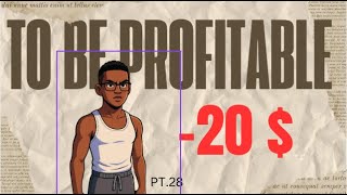 To Be Profitable Pt. 28 | it is my first time when I break my rule since April 1