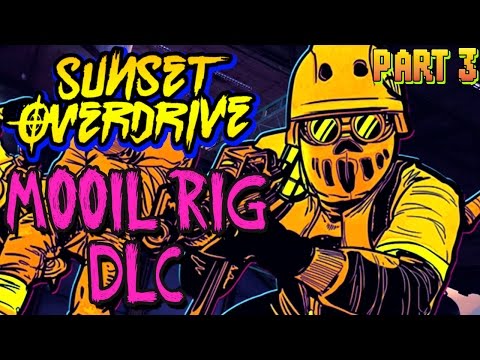 SUNSET OVERDRIVE Mooil DLC Walkthrough Gameplay Part 3