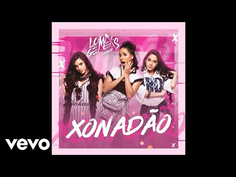 MC Loma e as Gêmeas Lacração - Xonadão (Áudio Oficial)