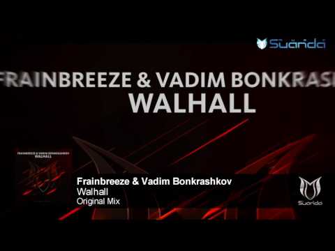 Frainbreeze & Vadim Bonkrashkov - Walhall (Original Mix)