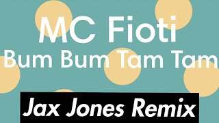MC Fioti - Bum Bum Tam Tam (Jax Jones Remix)
