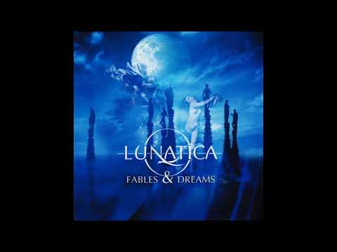 Lunatica - Fables and Dreams (Full Album)