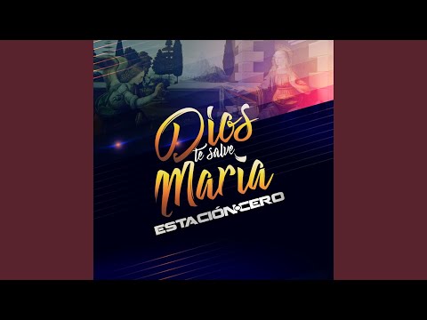 Dios Te Salve María