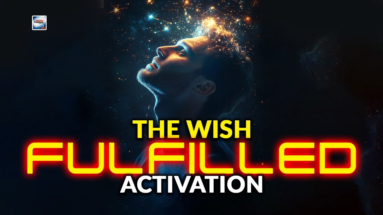 The Wish Fulfilled Activation