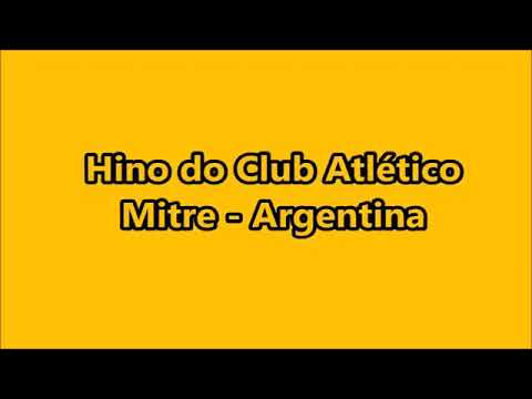 Himno del Club Atlético Mitre, Santiago del Estero, Argentina.