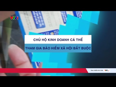 Chủ hộ kinh doanh cá thể nghĩ gì về việc tham gia Bảo hiểm xã hội bắt buộc từ 1/7?