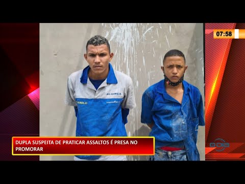 Dupla suspeita de praticar assaltos é presa no Promorar 29 01 2021