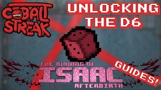 Isaac Afterbirth Guides! Episode #21 - Unlocking The D6! - Cobalt Streak