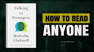 Why You Can’t Read People | Talking to Strangers by Malcolm Gladwell (Audiobook Summary)