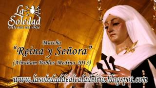 preview picture of video 'Reina y Señora (Abraham Pablos 2013) Soledad Alcala del Rio'