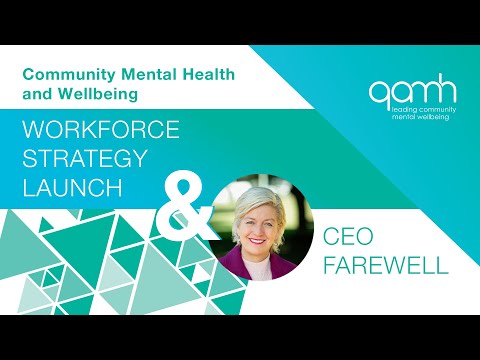 QAMH Workforce Strategy Launch & CEO Farewell Event Recording