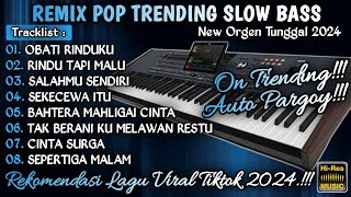 Download lagu REMIX OBATI RINDUKU SLOW BASS || ORGEN TUNGGAL 2024 mp3
