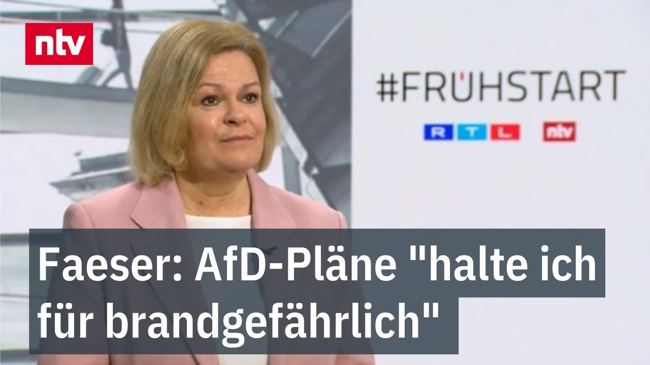 Innenministerin Faeser: AfD-Pläne "halte ich für brandgefährlich" | ntv Frühstart