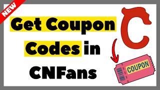 How to Get Coupon Codes in CNFans (2026 Full Guide)