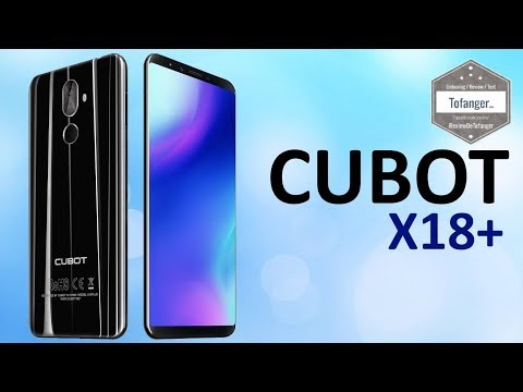 Cubot X18 PLUS Ein 4G Smartphone mit guten Eigenschaften