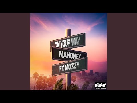 On Your Way (feat. Mozzy)
