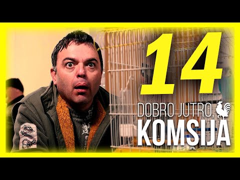 DOBRO JUTRO, KOMŠIJA - EPIZODA 14