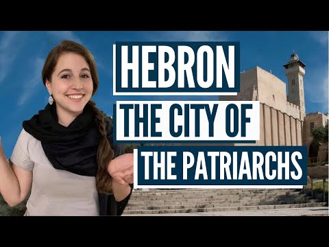 EXPLORING HEBRON: THE CITY OF ABRAHAM, ISAAC AND JACOB! Where is Abraham?