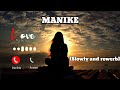Manike (slowed and rewerb) lofi ringtone || ringtone 2023 || trending ringtone 2023 || new ringtone