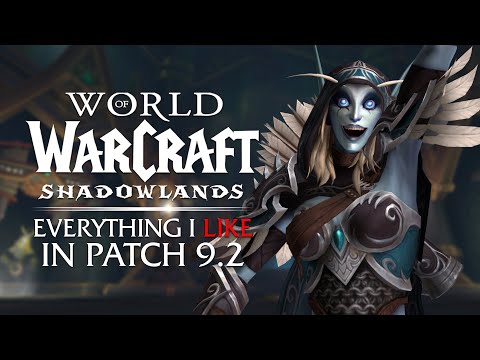 Everything I LIKE in Patch 9.2 - Eternity's End | Shadowlands