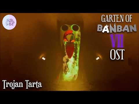 Garten of Banban 7 OST - Trojan Tarta - YouTube