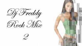 Dj Freddy Rock Mix 2