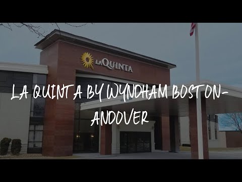 La Quinta by Wyndham Boston-Andover Review - Andover , United States of America