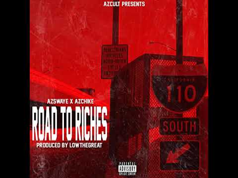 AzChike feat. AzSwaye - Road 2 Riche$